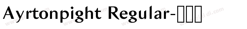 Ayrtonpight Regular字体转换 Ayrtonpight Regular字体转换